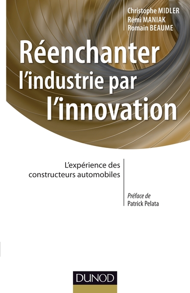 Réenchanter l'industrie par l'innovation - L'expérience des constructeurs automobiles