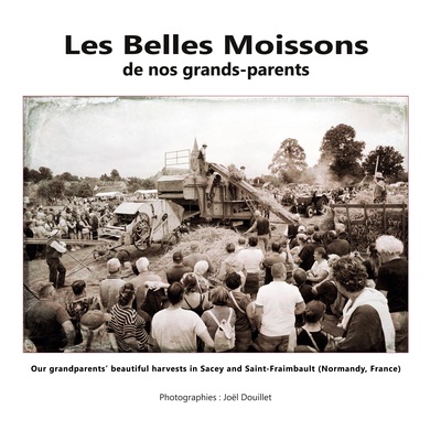 Les belles moissons de nos grands-parents - Joel Douillet