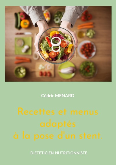 Recettes et menus adaptés à la pose d'un stent.