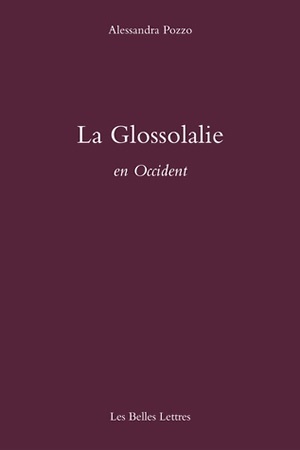 La Glossolalie en Occident - Alessandra Pozzo