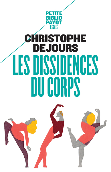 Les Dissidences du corps - Christophe Dejours