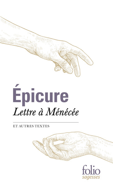 Lettre à Ménécée - Epicure