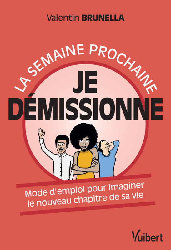 La semaine prochaine je démissionne