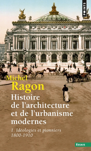 Histoire de l'architecure et de l'urbanisme modernes - Volume 1