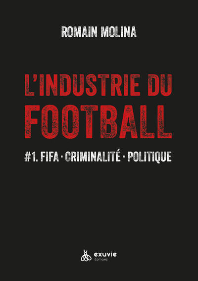 L'industrie du Football - Volume 1