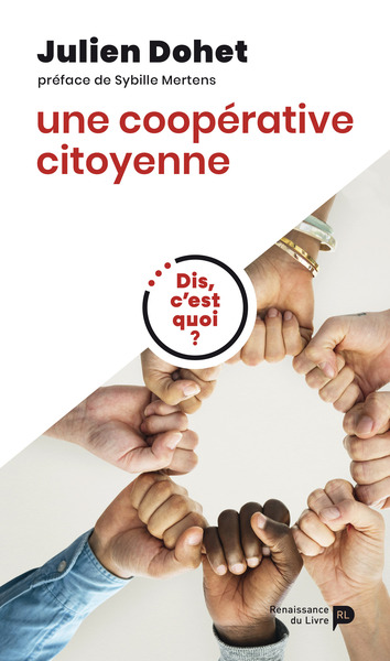 Dis, c'est quoi une coopérative citoyenne ? - Julien Dohet