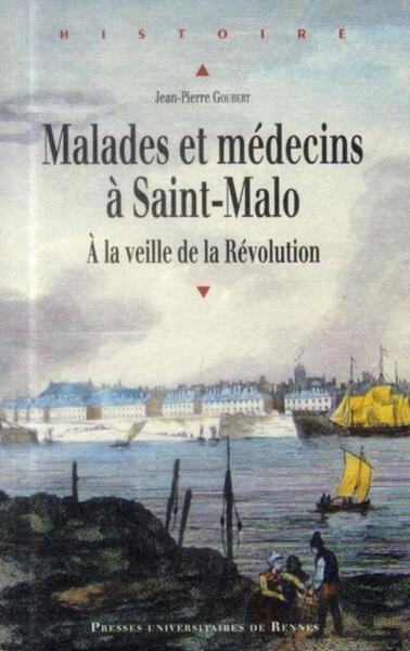 Malades et médecins à Saint-Malo - Jean-Pierre Goubert