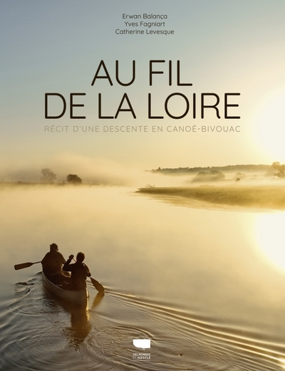 Au fil de la Loire - Erwan Balanca