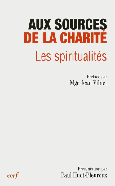 Aux Sources De La Charité, Les Spiritualités - Fondation Jean Rodhain, Colloque