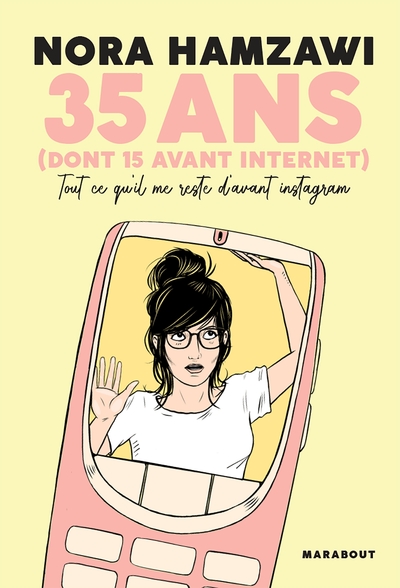 35 ans (dont 15 avant internet) - Nora Hamzawi