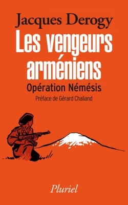 Les Vengeurs Arméniens, Opération Némésis - Jacques Derogy