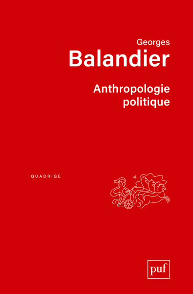 Anthropologie politique - Georges Balandier