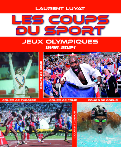 Les Coups Du Sport - Jeux Olympiques 1896 - 2024 - Laurent Luyat