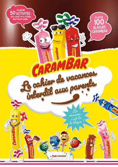 Carambar - Le cahier de vacances interdit aux parents - Pour réviser...ou plutôt pas !