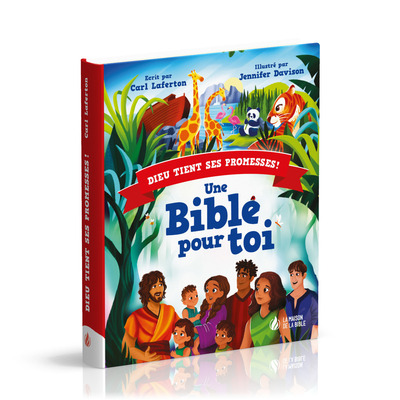 Une Bible pour toi - Dieu tient ses promesses!