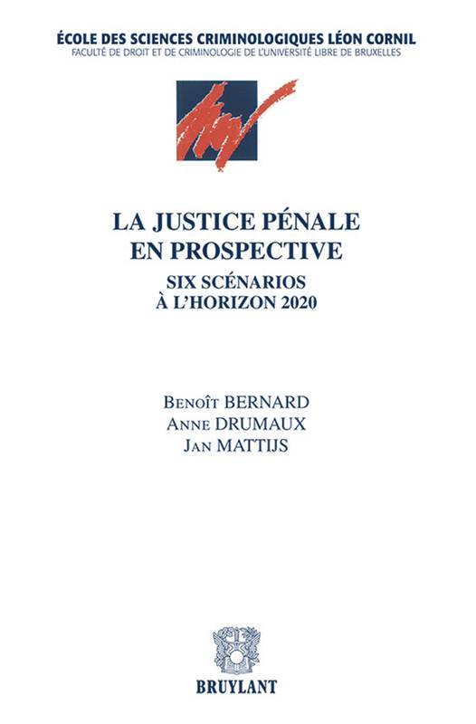 La justice pénale en prospective