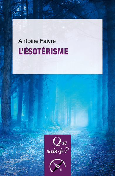 L'ésotérisme - Antoine Faivre