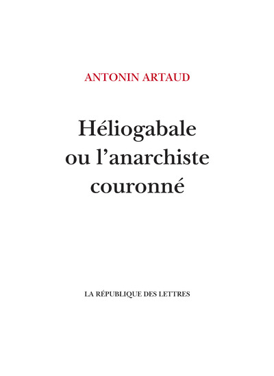 Héliogabale Ou L'Anarchiste Couronné