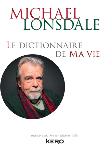 Le dictionnaire de ma vie - Michael Lonsdale - Michael Lonsdale