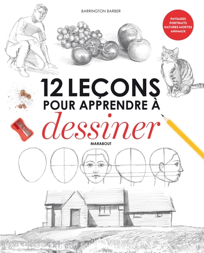 12 leçons pour apprendre à dessiner - Barrington Barber