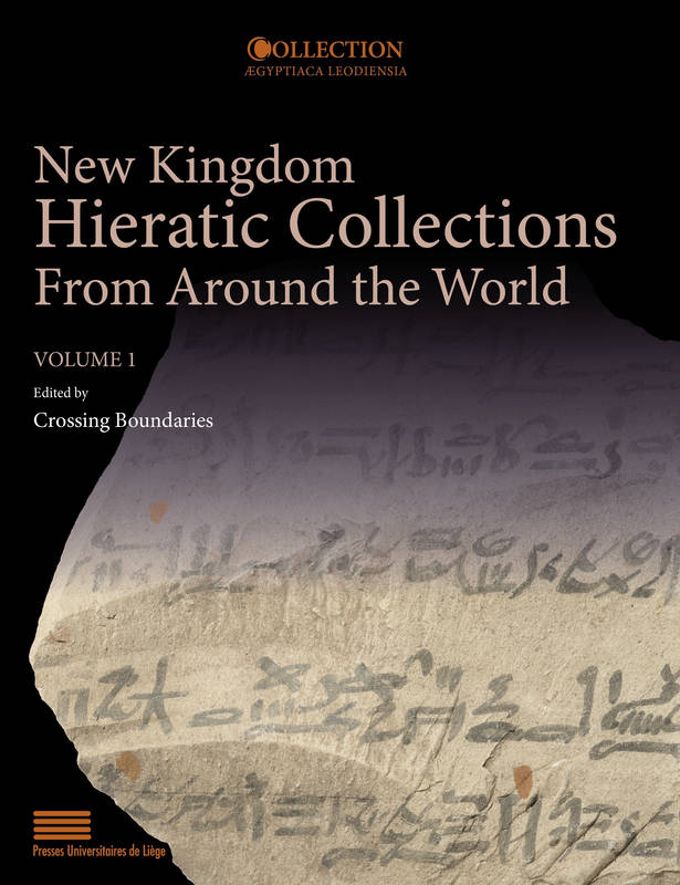 New Kingdom Hieratic Collections From Around The World. Volume I