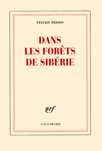 Dans les forêts de Sibérie - Sylvain Tesson