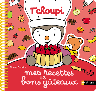 Mes Recettes De Bons Gâteaux T'Choupi