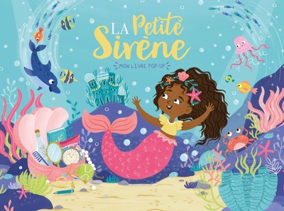 Mon Livre Pop-Up - La Petite Sirène - Collectif