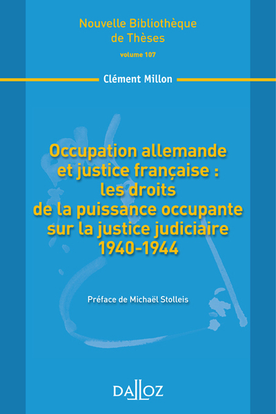 Occupation allemande et justice française : les droits de la puissance occupante sur la ...