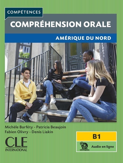 Compréhension orale élève niveau B1 Amérique du nord - Michèle Barféty