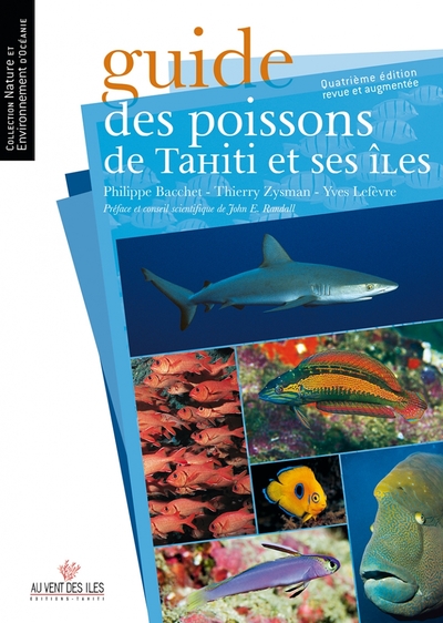 Guide Des Poissons De Tahiti Et Ses Îles - Philippe Bacchet, Thierry Zysman, Yves Lefèvre