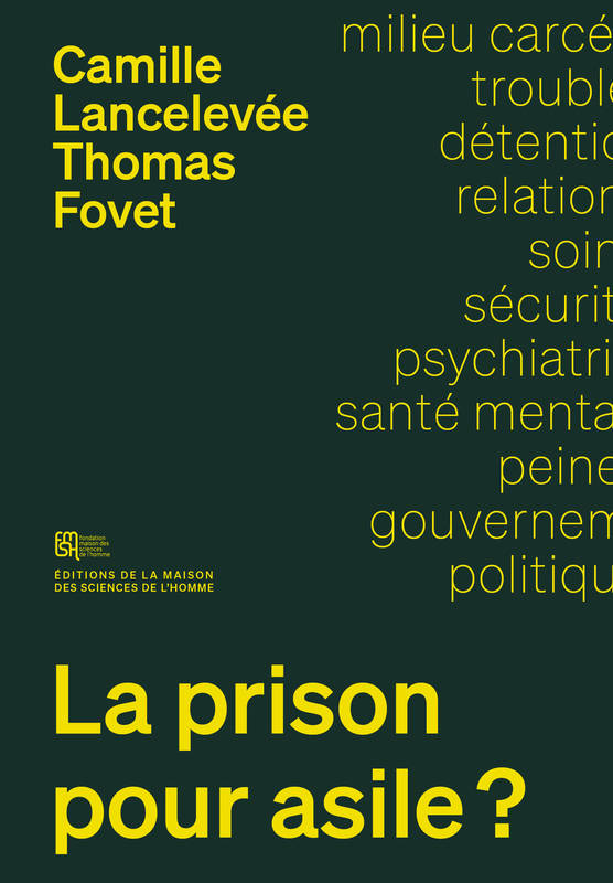 La Prison Pour Asile ? Enquete Sur La Sante Mentale