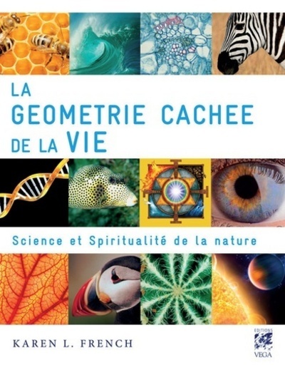 La géométrie cachée de la vie - Karen L. French