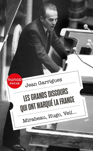 Les grands discours qui ont marqué la France - Jean Garrigues