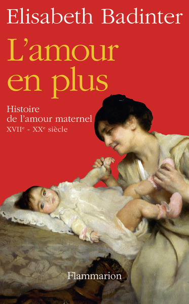 L'Amour en plus - Elisabeth Badinter