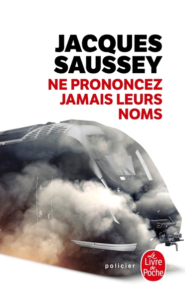 Ne prononcez jamais leurs noms - Jacques Saussey