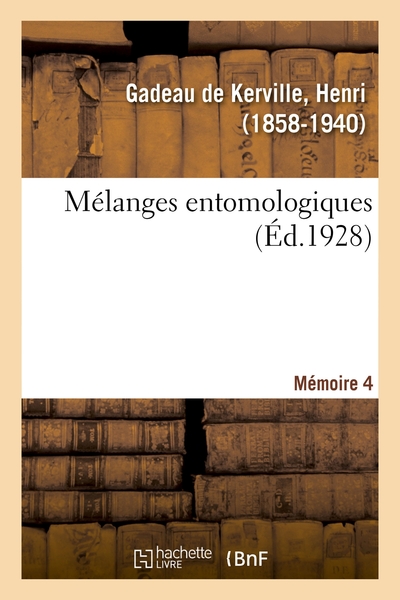 Mélanges Entomologiques. Mémoire 4