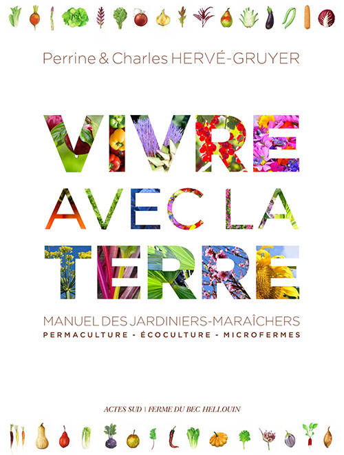 Vivre avec la Terre - Méthode de la ferme du Bec Hellouin. Manuel des jardiniers-maraîchers - Coffret en 3 volumes : Volume 1