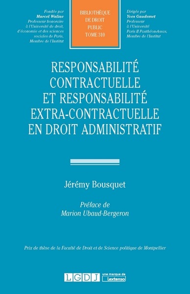 Responsabilité contractuelle et responsabilité extra-contractuelle en droit administratif - Jérémy Bousquet