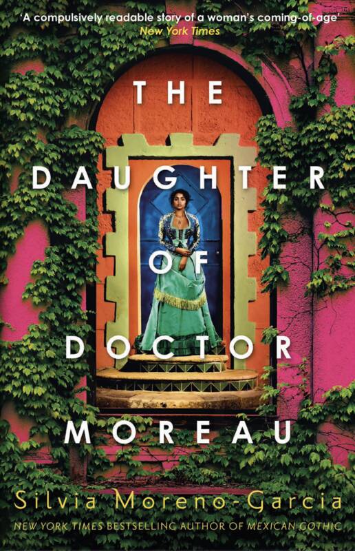 The Daughter of Doctor Moreau - Silvia Moreno-Garcia