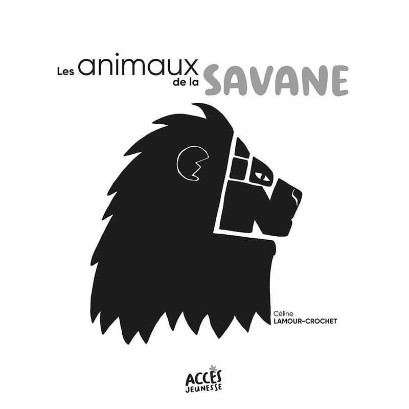 Les Animaux De La Savane - Lamour-Crochet C.