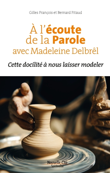 A l'écoute de la Parole avec Madeleine Delbrêl