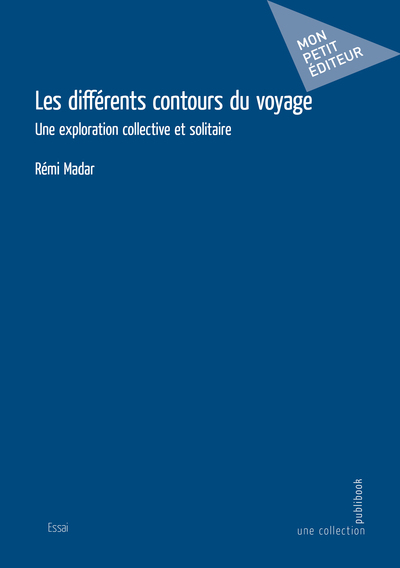 Les différents contours du voyage - Rémi  Madar