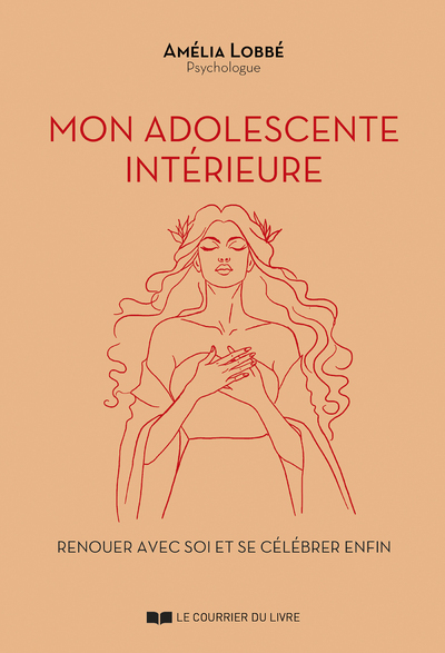 Mon adolescente intérieure - Renouer avec soi et se célébrer enfin