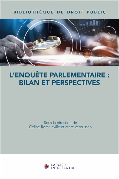 L'enquête parlementaire : bilan et perspectives - Romainville Celine