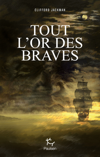 Tout l'or des braves