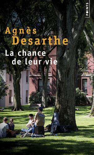 La chance de leur vie - Agnès Desarthe