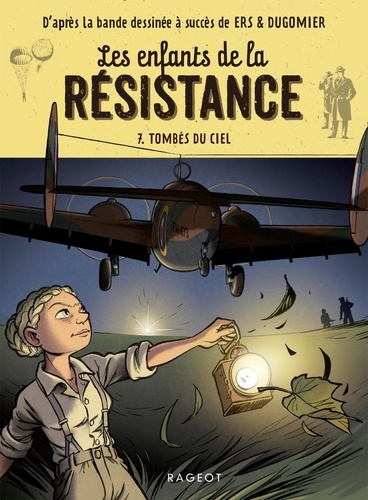 Les enfants de la Résistance Volume 7 - Cécile Jugla,Benoît Ers,Vincent Dugomier