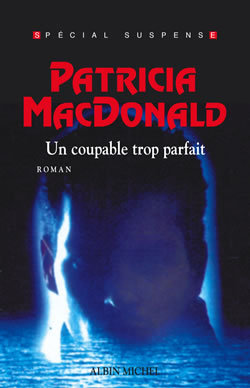 Un coupable trop parfait - Patricia Mac Donald