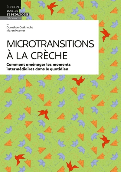 Microtransitions à la crèche - Dorothée GUTKNECH, Maren KRAMER